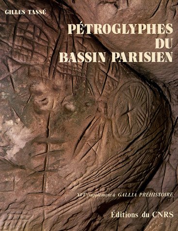Pétroglyphes du bassin parisien (Suppl. à Gallia-Préh. 16), 1982, 192 p., 93 ill.