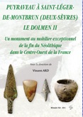 Puyraveau à Saint-Léger-de-Montbrun (Deux-Sèvres), le dolmen II. Un monument au mobilier exceptionnel à la fin du Néolithique dans le Centre-Ouest de la France, 2011, 564 p.
