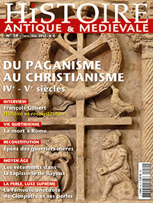 n°59. Janvier-Février 2012. Dossier : Du paganisme au christianisme, IVe-Ve siècles.