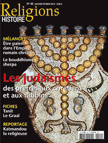 n°42. Janvier-Février 2012. Dossier : Les judaïsmes, des prêtres aux chrétiens et aux rabbins.