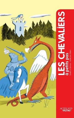 ÉPUISÉ - Les Chevaliers à petits pas, 2012, 70 p. Livre jeunesse