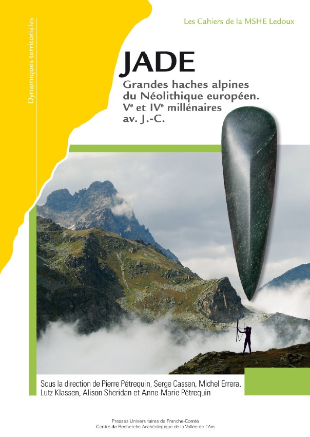 ÉPUISÉ - JADE. Grandes haches alpines du Néolithique européen. Ve au IVe millénaires av. J.-C., 2012, 2 volumes.