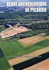 n°3-4, 2011. Quinze ans d'archéologie préventive sur les grands tracés linéaires en Picardie. Première partie, (sous la direction de D. Bayard, N. Buchez, P. Depaepe), 340 p.