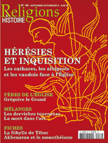 n°46. Septembre-Octobre 2012. Dossier : Hérésies et inquisition.
