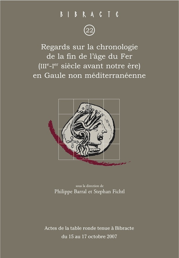 Regards sur la chronologie de la fin de l'âge du Fer (IIIe-Ier siècle avant notre ère) en Gaule non méditerranéenne, (Bibracte 22), (actes table ronde, Bibracte, Glux-en-Glenne, oct. 2007), 2012, 342 p., 149 ill.