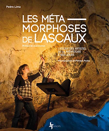 Les métamorphoses de Lascaux. L'atelier des artistes, de la préhistoire à nos jours, 2012, 156 p.