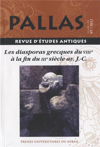 89. Les diasporas grecques du VIIIe à la fin du IIIe siècle av. J.-C., 2012, 415 p.