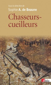 Chasseurs-cueilleurs. Comment vivaient nos ancêtres du Paléolithique supérieur, 2013, 296 p. (Poche)