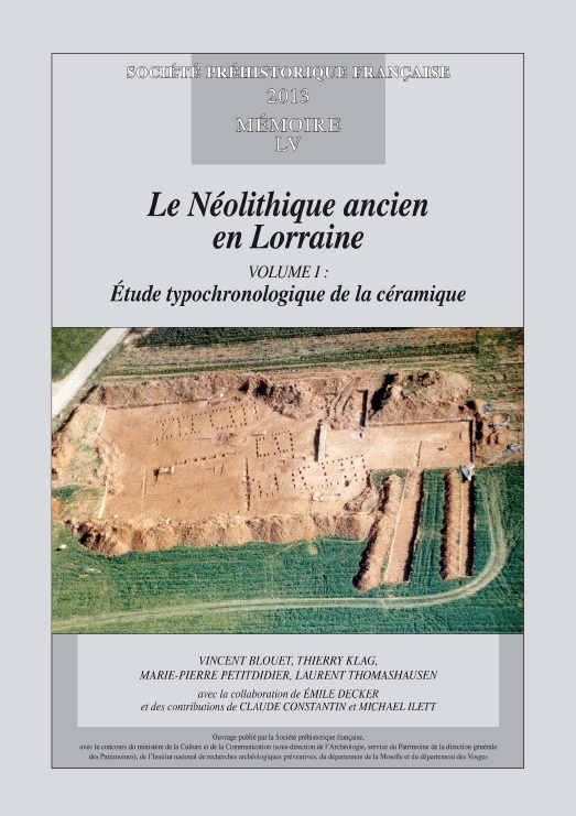 Le Néolithique ancien en Lorraine, (Mémoire SPF 55), 2013, 2 vol.