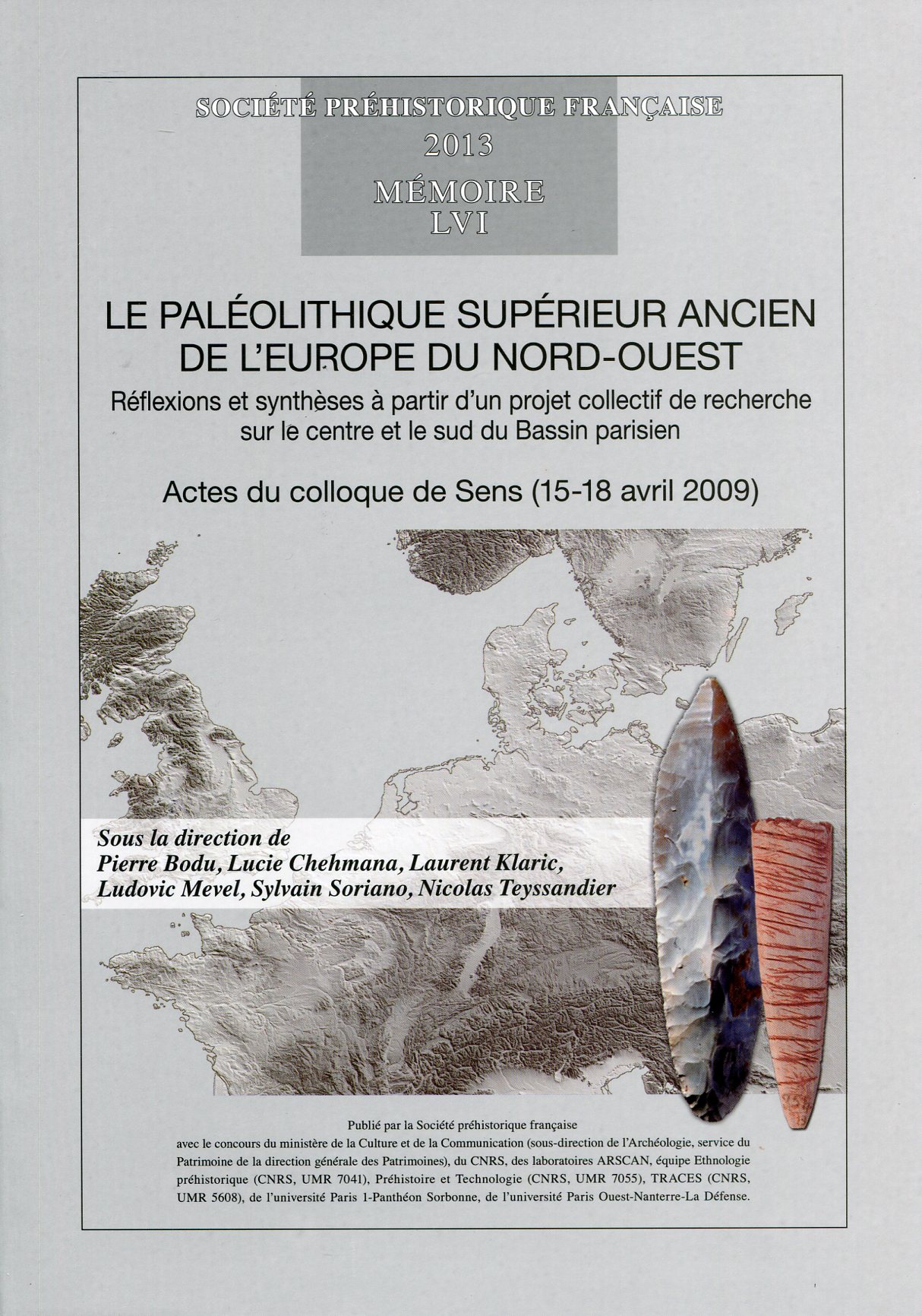 Le Paléolithique supérieur ancien de l'Europe du Nord-Ouest. Réflexions et synthèses à partir d'un projet collectif de recherche sur le centre et le sud du Bassin parisien, (actes coll. Sens, avr. 2009), (Mémoire SPF 56), 2013.