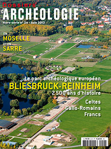 n°24. juin 2013. Le parc archéologique européen de Bliesburck-Reinheim. 2 500 ans d'histoire. Celtes, Gallo-Romains, Francs.