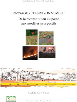 Paysages et environnement. De la reconstitution du passé aux modèles prospectifs, 2013, 490 p.