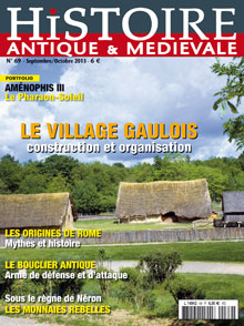 n°69. Septembre-Octobre 2013. Dossier : Le village gaulois. Construction et organisation.