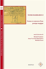Noms barbares I. Formes et contextes d'une pratique magique, 2013, 426 p.