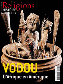 n°10. Décembre 2013. Vodou. D'Afrique en Amérique.