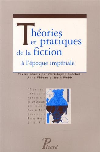 Théories et pratiques de la fiction à l'époque impériale, 2013, 318 p.
