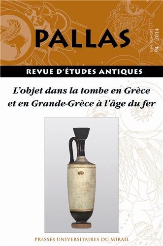 94. L'objet dans la tombe en Grèce et en Grande-Grèce à l'âge de fer, 2014, 198 p.