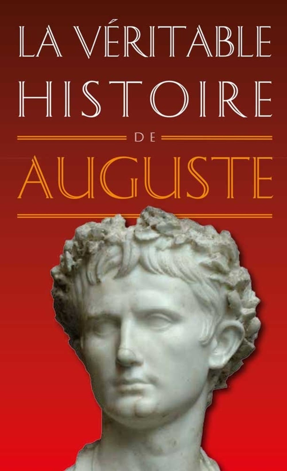 La Véritable Histoire d'Auguste, 2014.