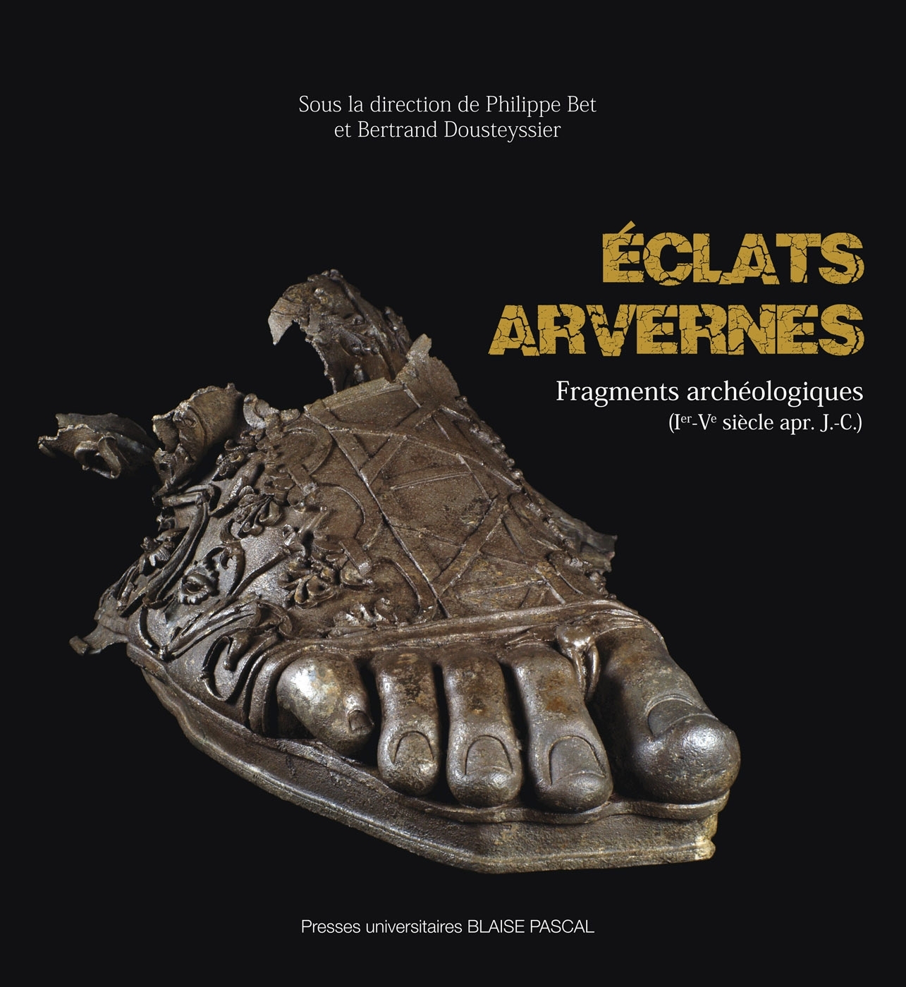 Éclats arvernes. Fragments archéologiques (Ier - Ve siècle apr. J.-C.), 2014, 340 p.