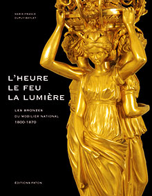 L'heure, le feu, la lumière, 2010. Les Bronzes du Mobilier National 1800 - 1870, 2010, 350 p., plus de 240 ill. - Occasion