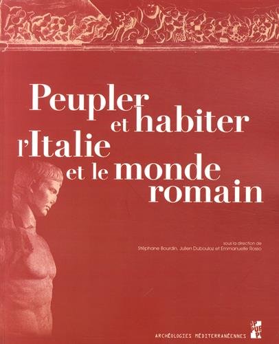 Peupler et habiter l'Italie et le monde romain, 2014, 300 p.