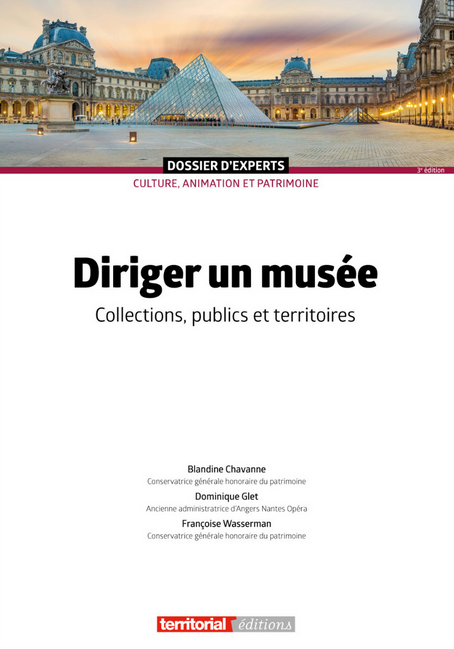 Diriger un musée. Collections, publics et territoires, 2023, 212 p.
