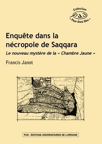Enquête dans la nécropole de Saqqara. Le nouveau mystère de la 