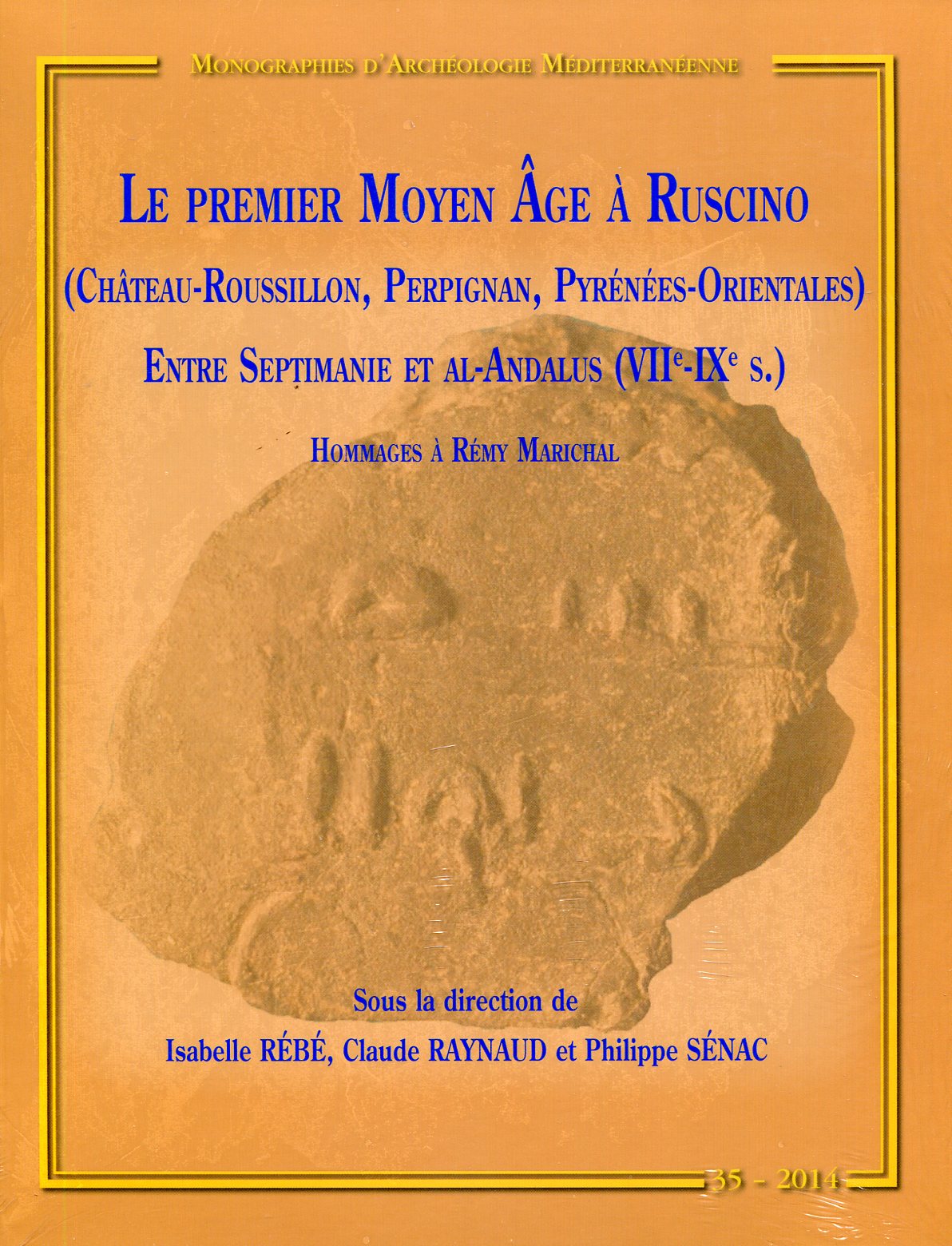 Le premier Moyen Age à Ruscino (Château-Roussillon, Perpignan, Pyrénées-Orientales) entre Septimanie et Al-Andalus (VIIe-IXe s.). Hommages à Rémy Marichal, (MAM 35), 2014.