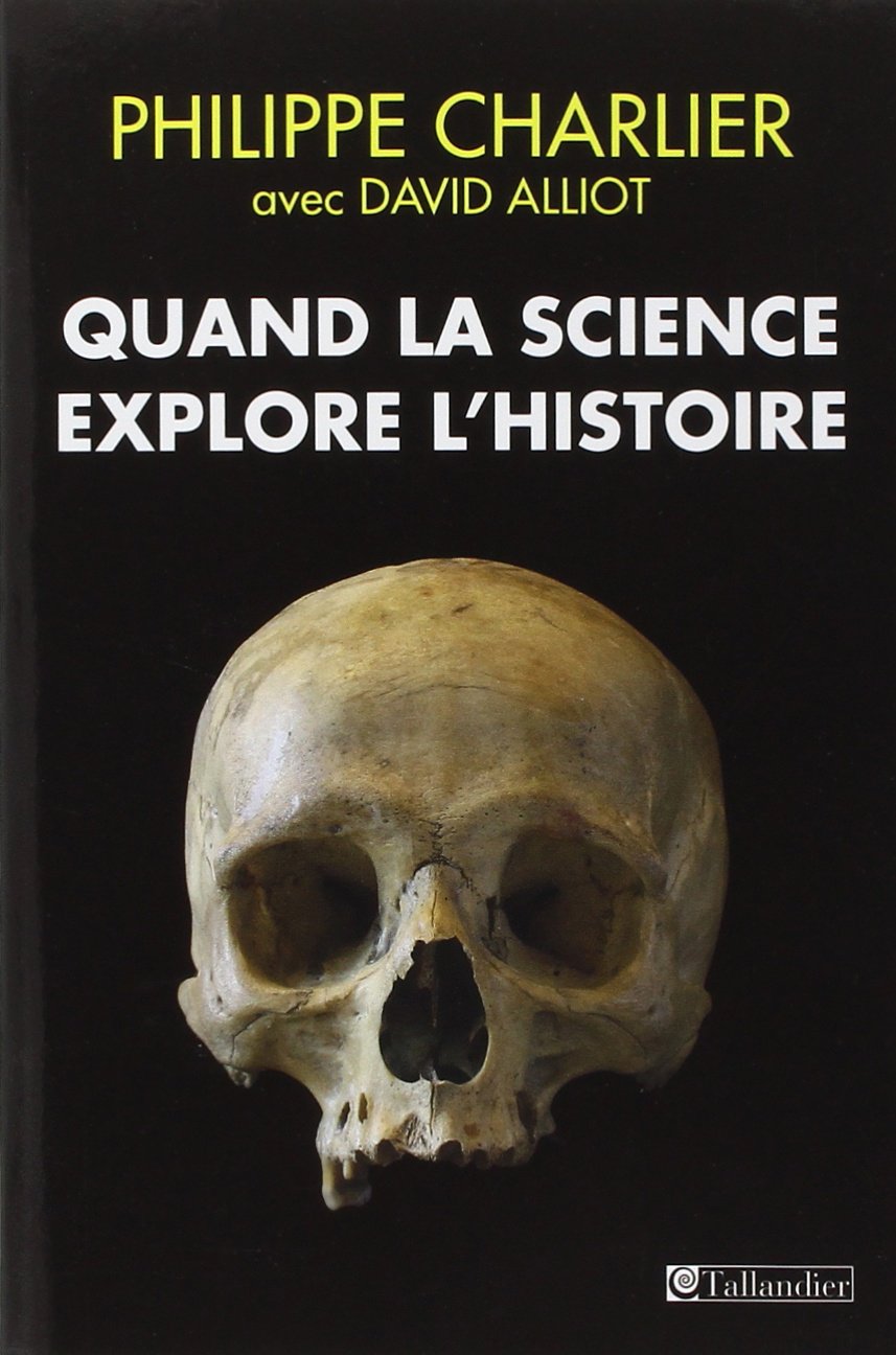 Quand la science explore l'histoire, 2014, 264 p.