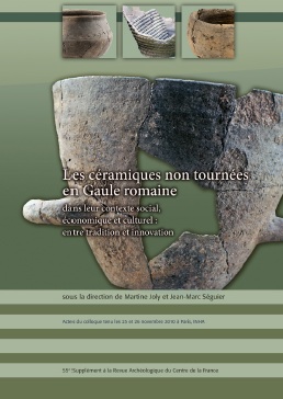 Les céramiques non tournées en Gaule romaine dans leur contexte social, économique et culturel : entre tradition et innovation, (actes coll. INHA Paris, nov. 2010), (55e suppl. RACF), 2015, 271 p.