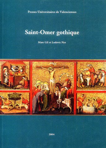 Saint-Omer gothique, 2004, 534 p.