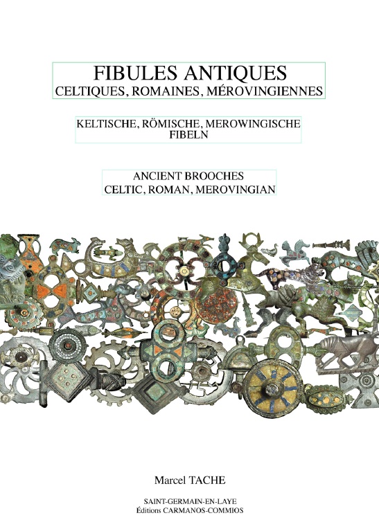 Fibules antiques. Celtiques romaines mérovingiennes, 2015.