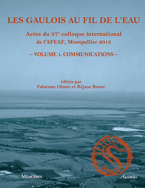 Les Gaulois au fil de l'eau, (actes 37e coll. de l'AFEAF, Montpellier 2013), Volume 1 : Communications, 2015, 776 p.