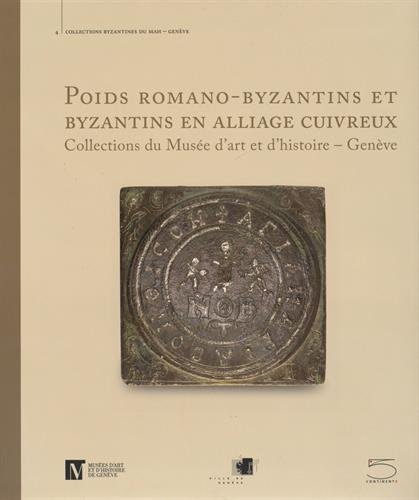 ÉPUISÉ - Poids romano-byzantins et byzantins en alliage cuivreux, 2015, 192 p.
