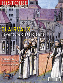 n°43, juin 2015. Clairvaux, l'aventure cistercienne.