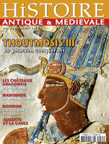 n°80. Juillet-Août 2015. Dossier : Thoutmôsis III. Le pharaon conquérant.