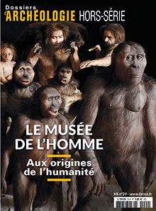 n°29. Octobre 2015. Le musée de l'Homme. Aux origines de l'humanité.