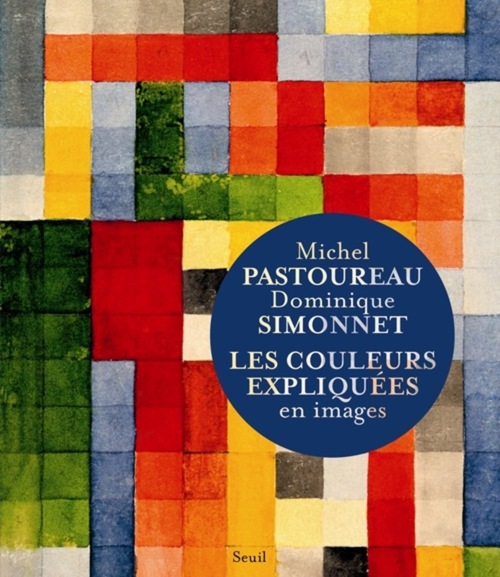Les couleurs expliquées en images, 2015, 160 p.