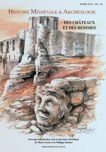 ÉPUISÉ - Des châteaux et des hommes. Mélanges offerts à Annie Renoux, 2015, 340 p.