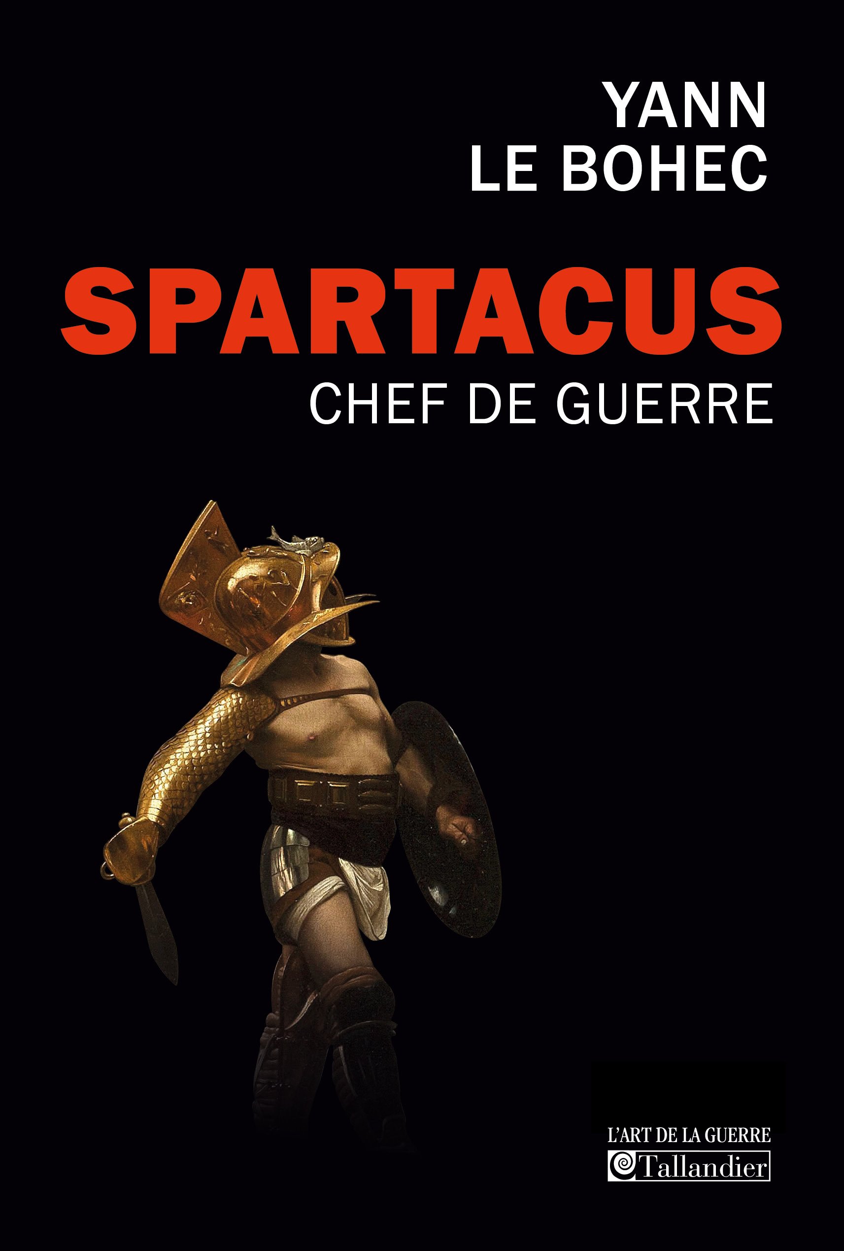Spartacus, chef de guerre, 2016, 224 p.