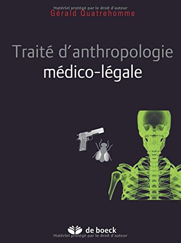 Traité d'anthropologie médico-legale, 2015, 1862 p.