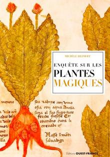 Enquête sur les plantes magiques, 2016, 128 p.