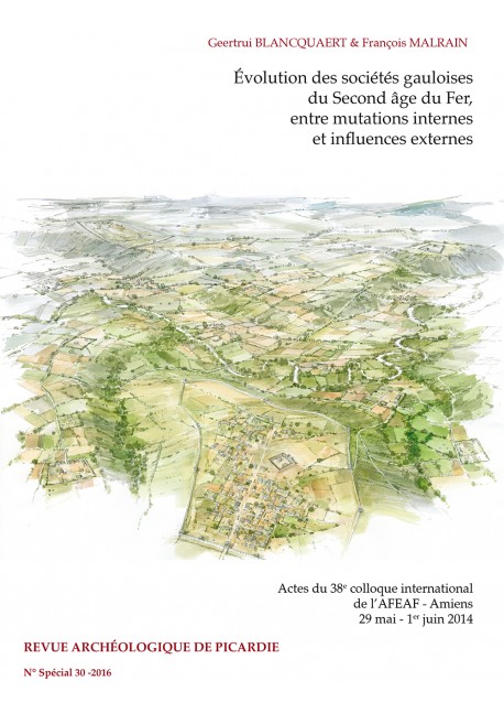 Évolution des sociétés gauloises du second âge du Fer, entre mutations internes et influences externes, (actes du 38e coll. AFEAF, Amiens, 2014), (Suppl. RAP n°30), 2016.