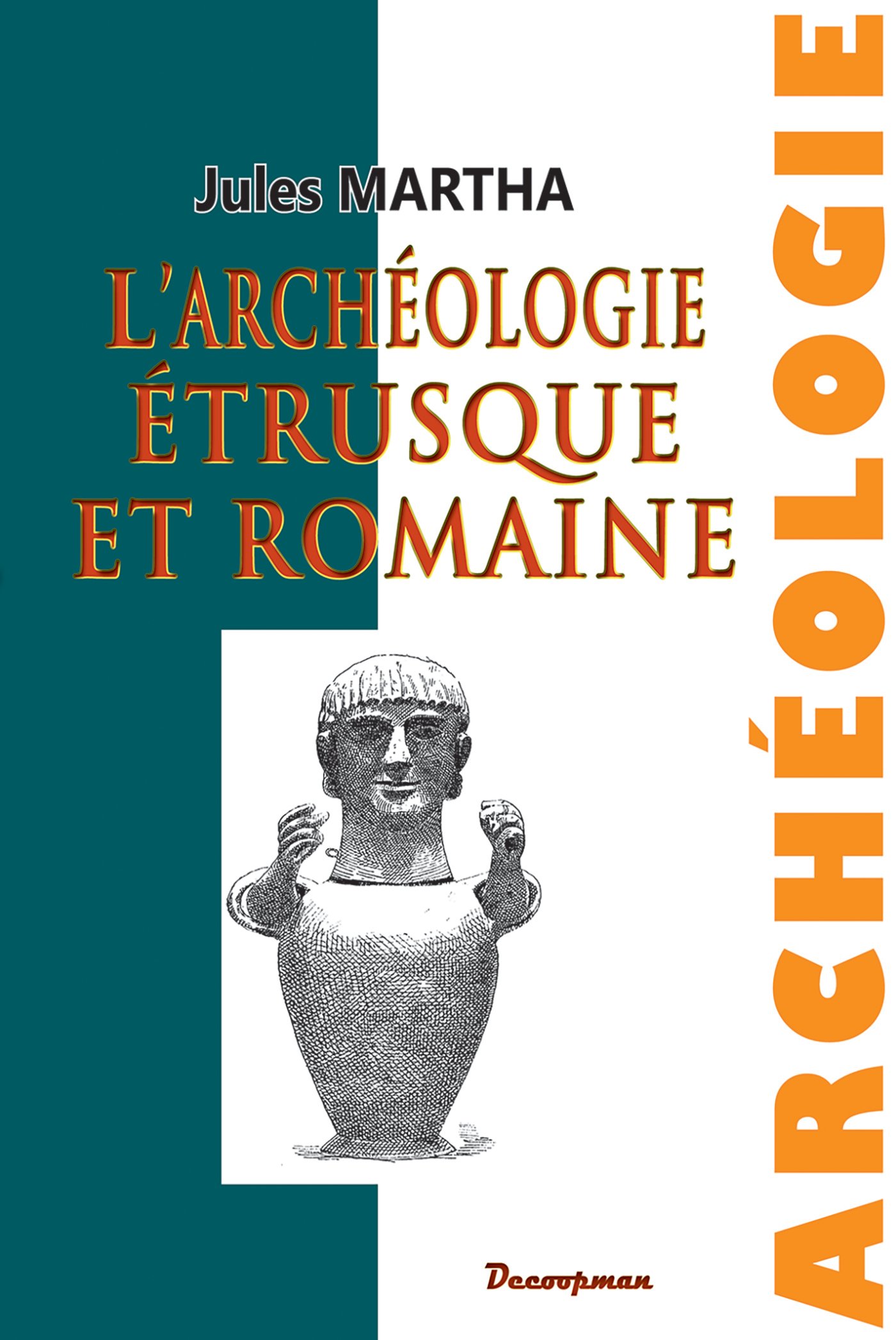L'Archéologie étrusque et romaine, 2016, 244 p.