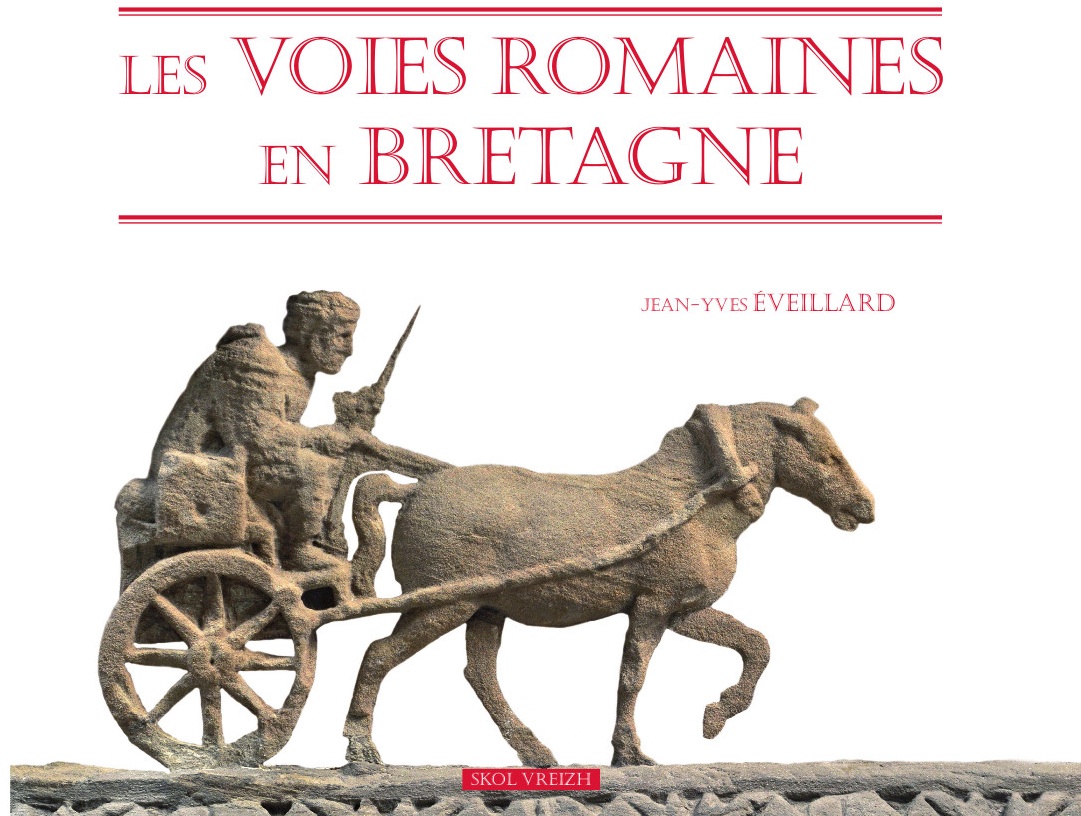 Les voies romaines en Bretagne, 2016, 112 p.