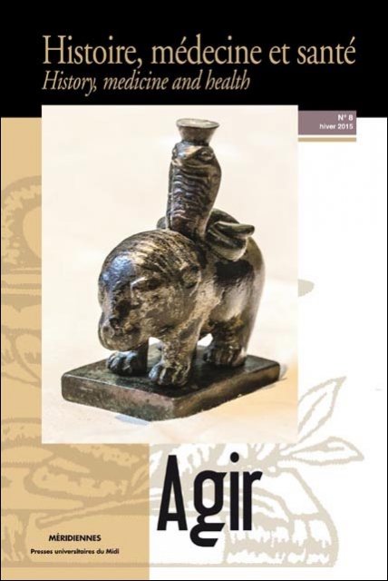 Agir, (revue Histoire, médecine et santé n°8), 2015, 150 p.