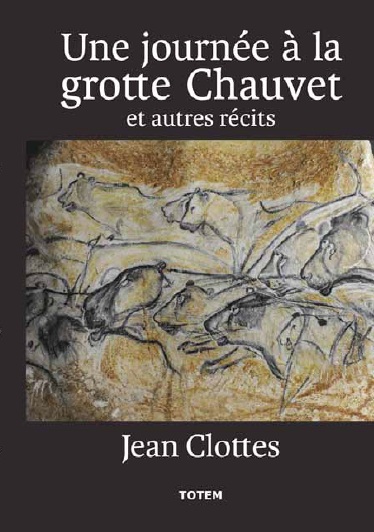 Une journée à la grotte Chauvet et autres récits, 2016, 256 p.