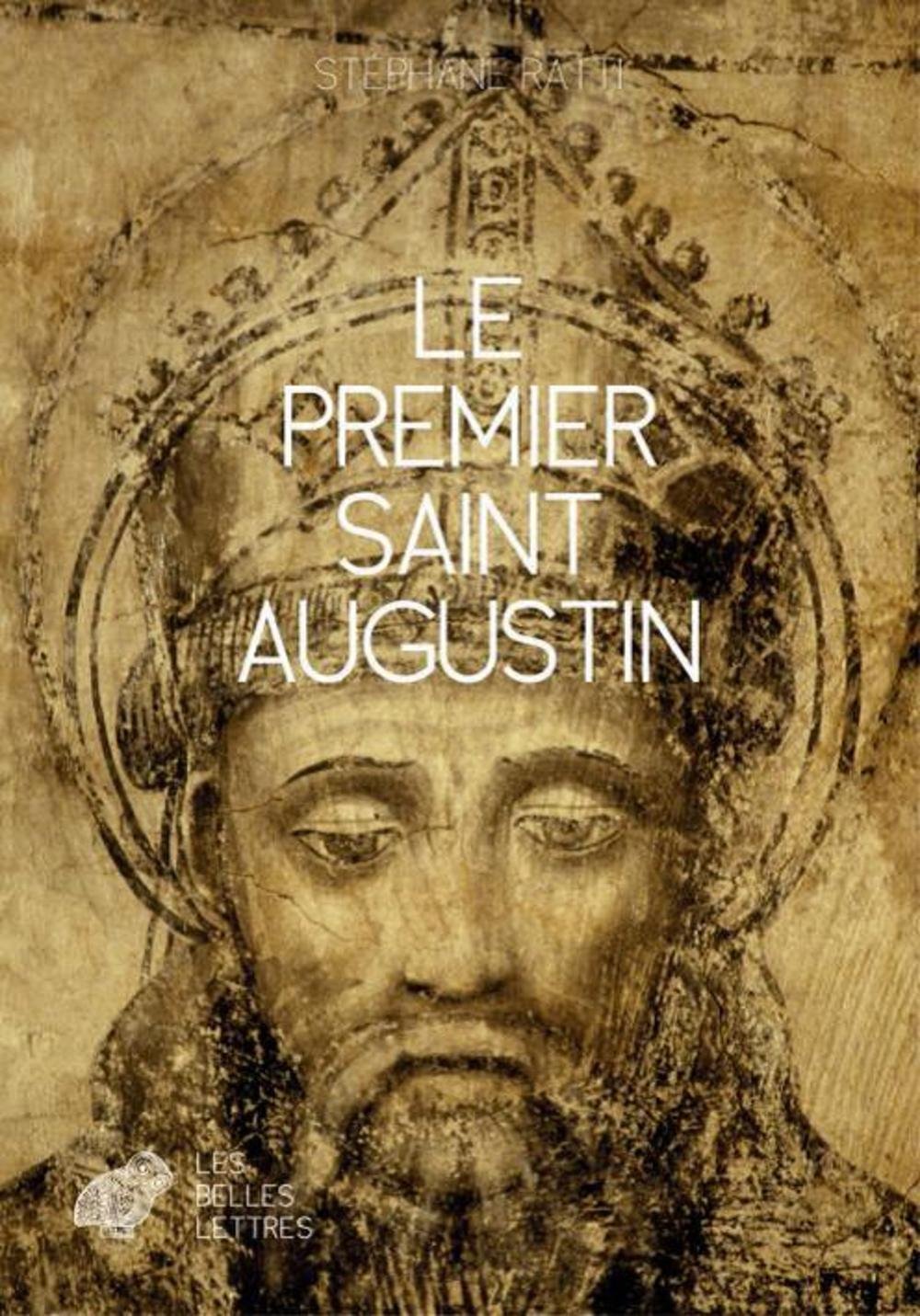 Le Premier Saint Augustin, 2016, 352 p.