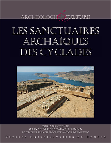 Les sanctuaires archaïques des Cyclades, 2017, 400 p.