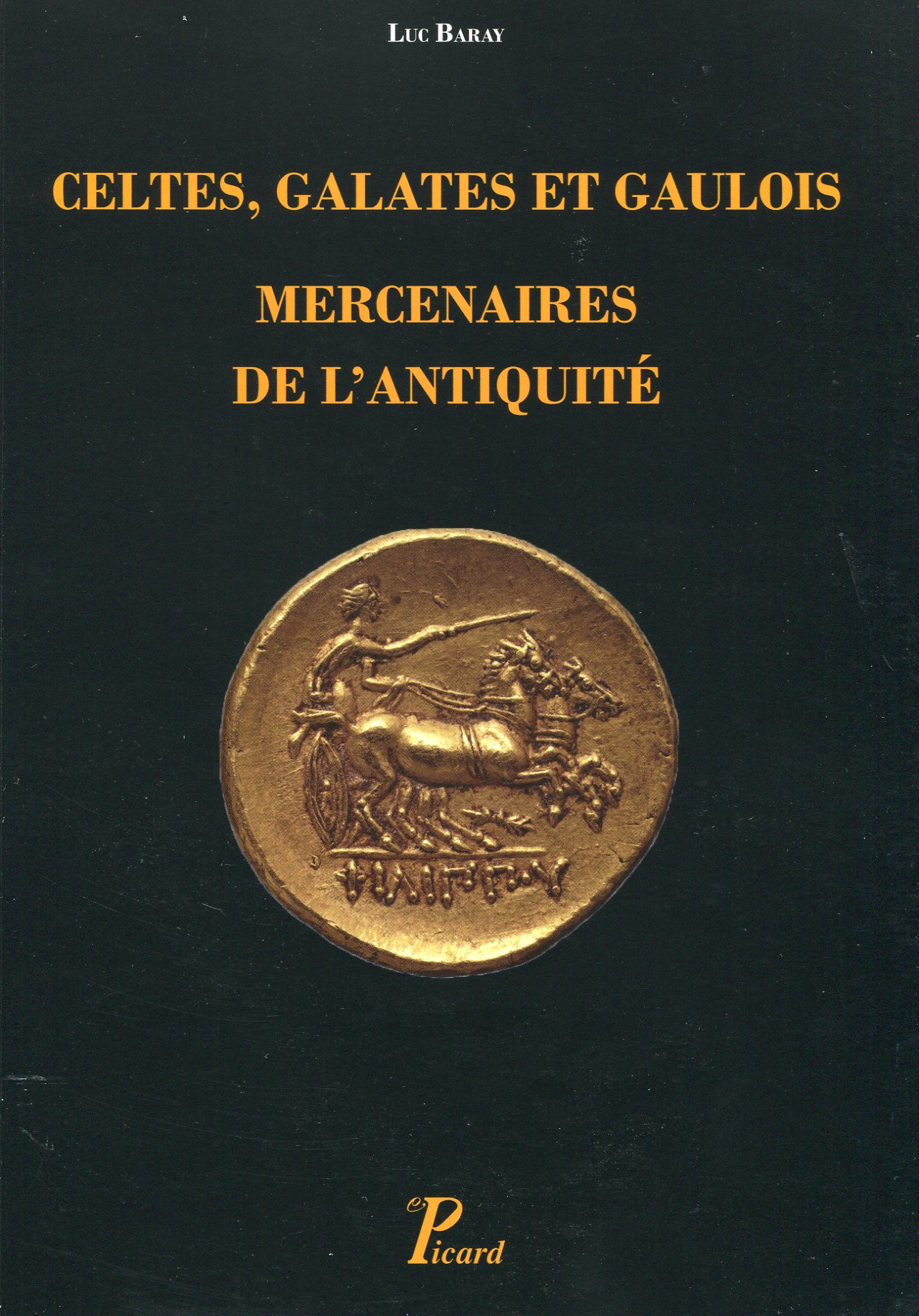 Celtes, Galates et Gaulois. Mercenaires de l'Antiquité, 2017, 214 p.